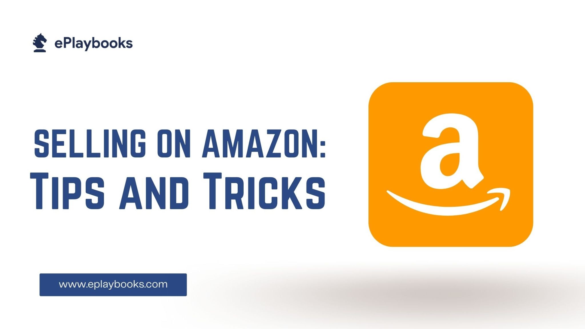 Selling on Amazon Tips and Tricks